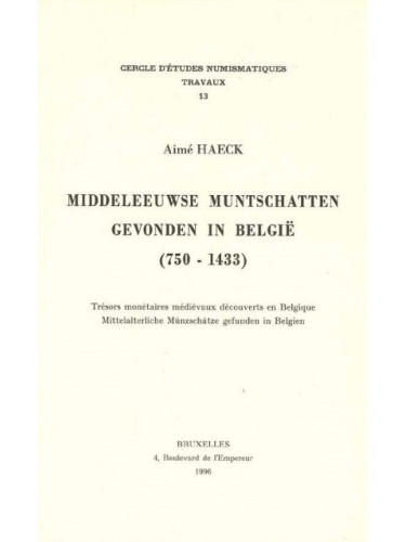 A. HAECK, Middeleeuwse muntschatten gevonden in België A. HAECK, Middeleeuwse muntschatten gevonden in België