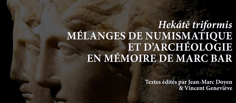 Mélanges de numismatique et d’archéologie en mémoire de Marc Bar